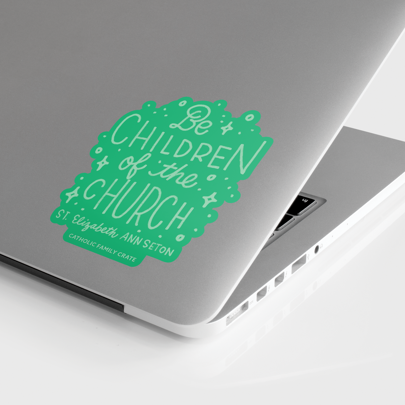 Be Children of the Church Sticker