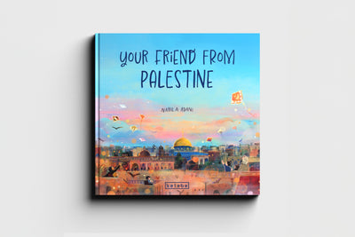 Your Friend from Palestine | Children's Book about Palestine